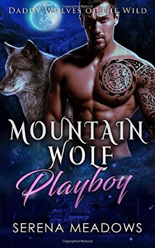 Book cover for "Mountain Wolf Playboy" by Serena Meadows