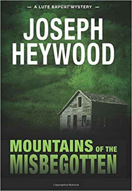 Book cover for "Mountains of the Misbegotten" by Joseph Heywood