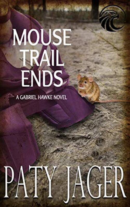 Book cover for "Mouse Trail Ends" by Paty Jager