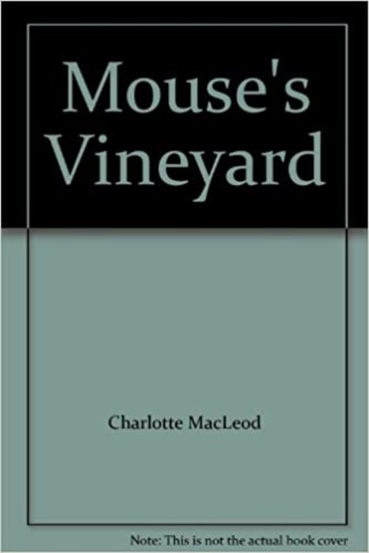 Book cover for "Mouse's Vineyard" by Charlotte MacLeod
