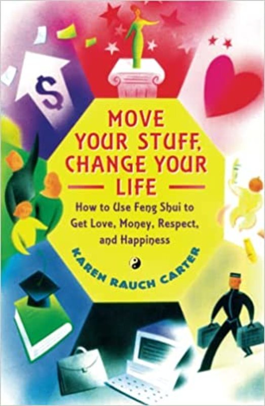 Book cover for "Move Your Stuff, Change Your Life" by Karen Rauch Carter