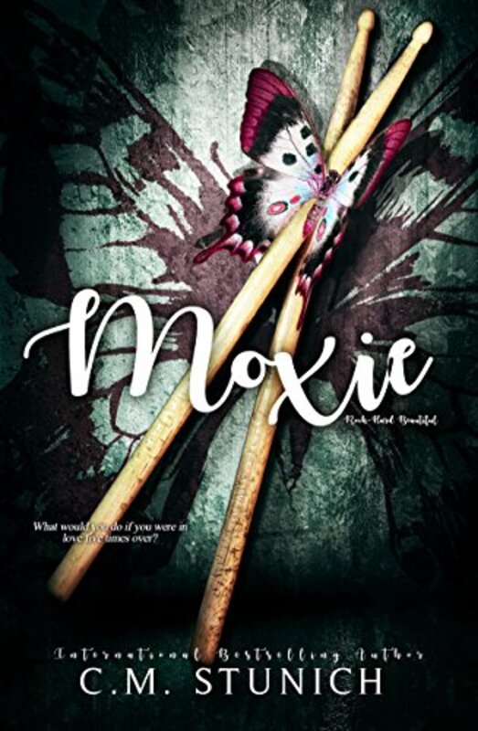 Book cover for "Moxie" by C M Stunich