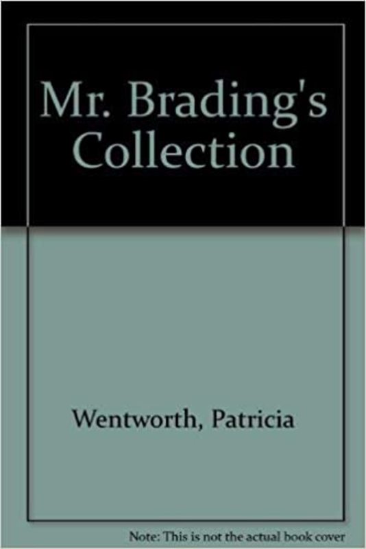 Book cover for "The Bradling Collection / Mr Bradling's Collection" by Patricia Wentworth