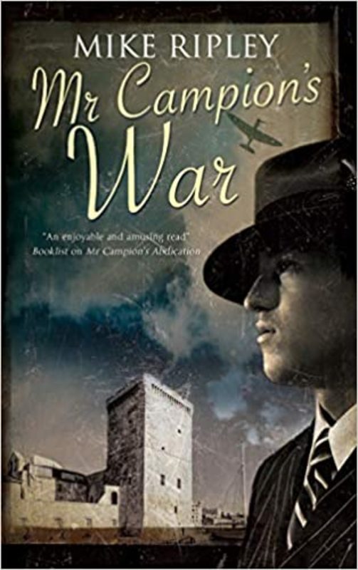 Book cover for "Mr Campion's War" by Mike Ripley
