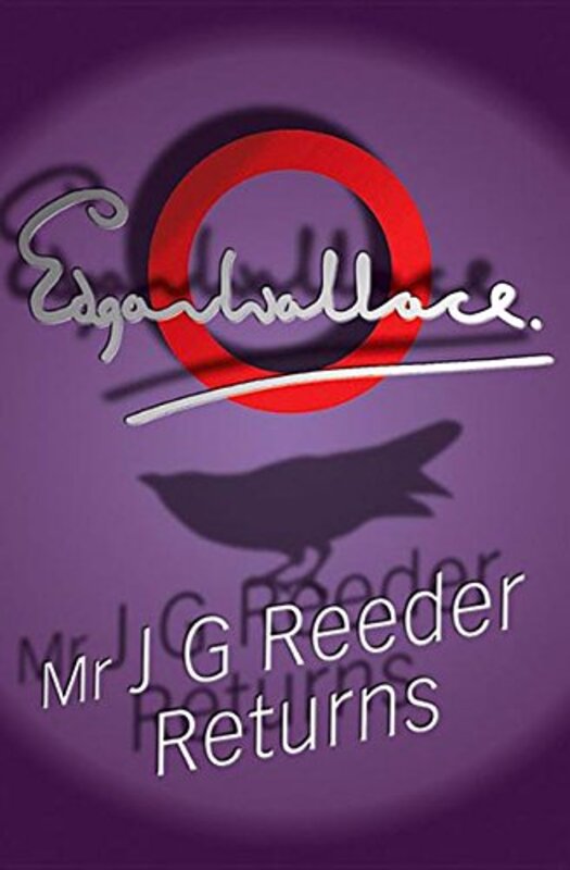Book cover for "Mr J G Reeder Returns" by Edgar Wallace