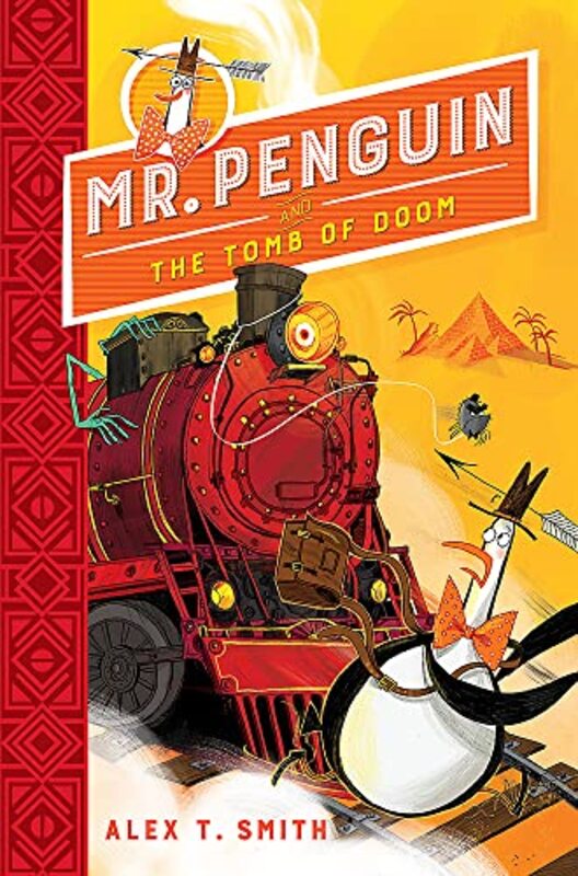 Book cover for "Mr Penguin and the Tomb of Doom" by Alex T Smith