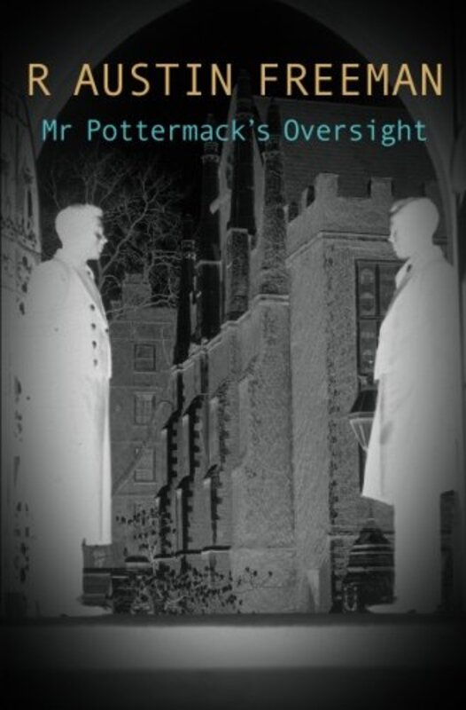 Book cover for "Mr Pottermack's Oversight" by R Austin Freeman
