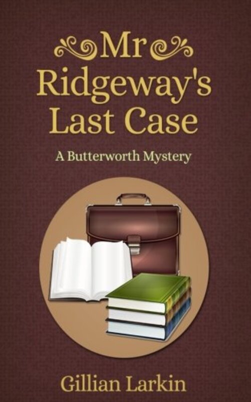 Book cover for "Mr Ridgeway's Last Case" by Gillian Larkin