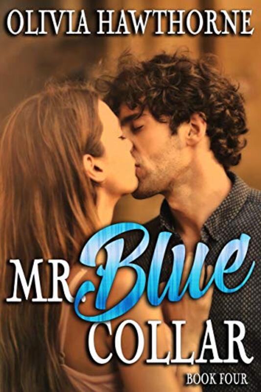 Book cover for "Mr. Blue Collar, Book Four: The Argento Brothers" by Olivia Hawthorne