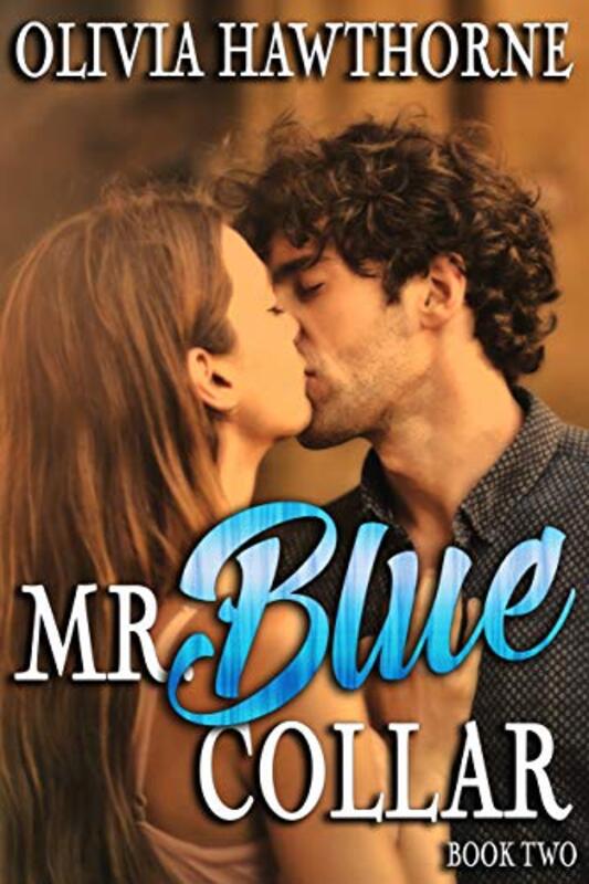 Book cover for "Mr. Blue Collar, Book Two" by Olivia Hawthorne