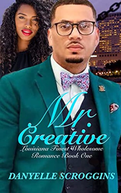 Book cover for "Mr. Creative" by Danyelle Scroggins