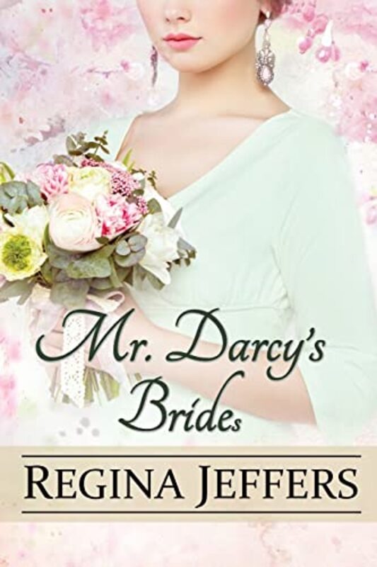 Book cover for "Mr. Darcy's Brides" by Regina Jeffers