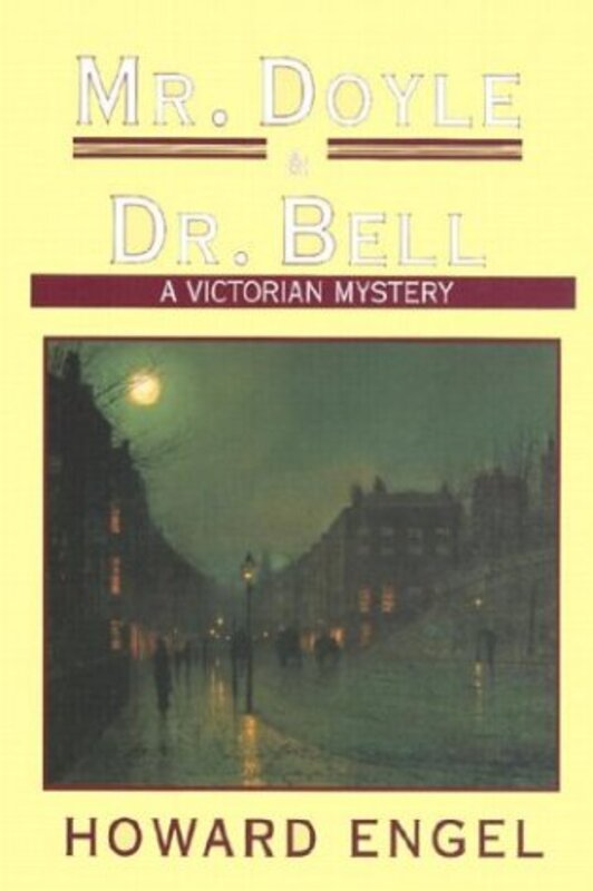 Book cover for "Mr. Doyle and Dr. Bell" by Howard Engel