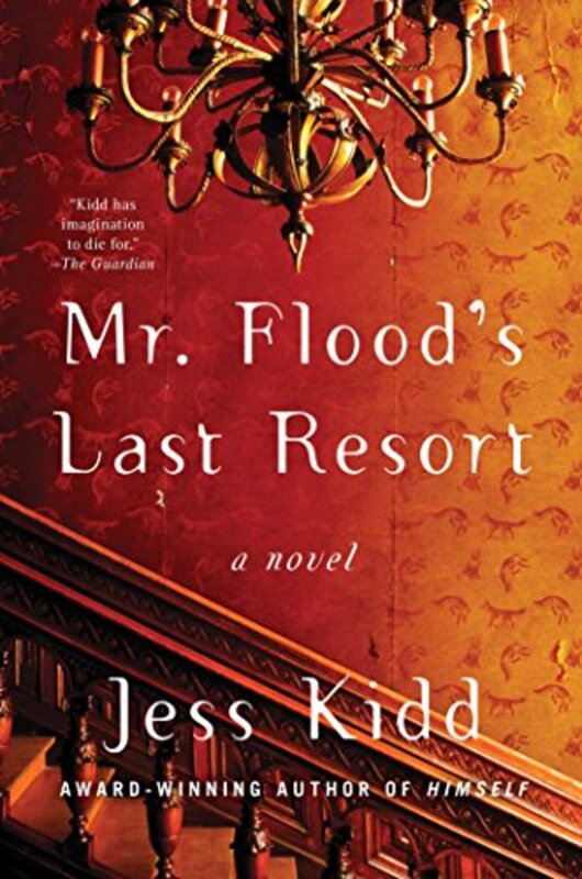 Book cover for "Mr. Flood's Last Resort" by Jess Kidd