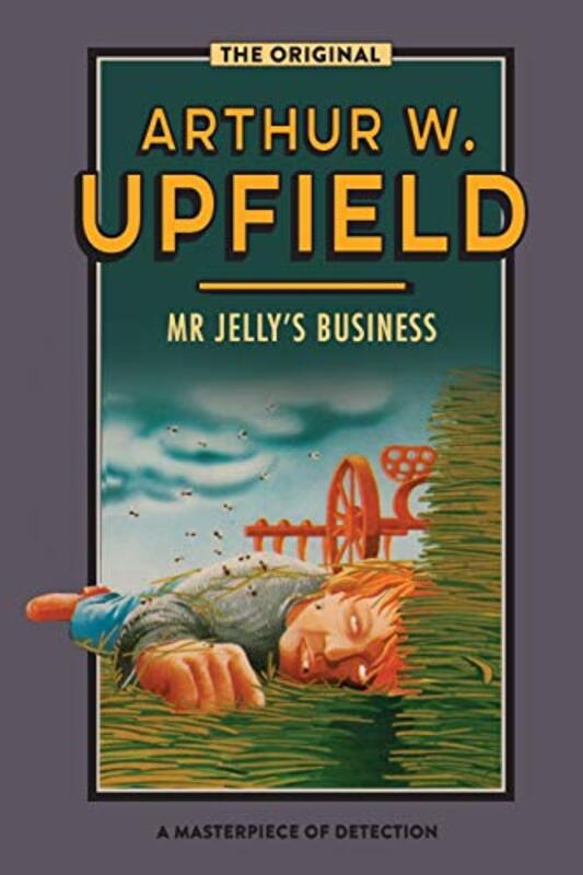 Book cover for "Mr. Jelly's Business/Murder Down Under" by Arthur W Upfield