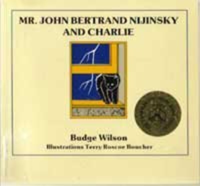 Book cover for "Mr. John Bertrand Nijinsky and Charlie" by Budge Wilson