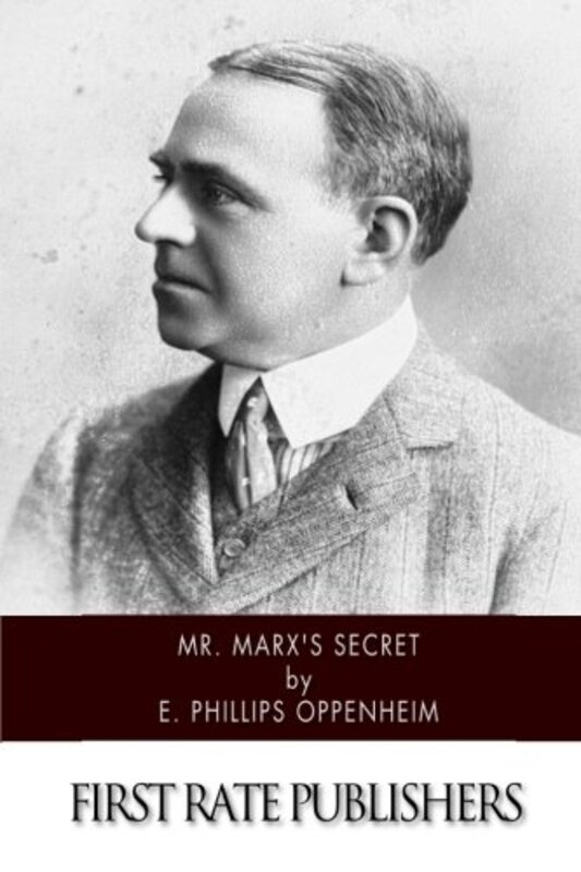Book cover for "Mr. Marx's Secret" by E Phillips Oppenheim