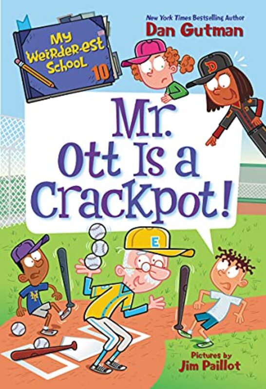 Book cover for "Mr. Ott Is a Crackpot!" by Dan Gutman