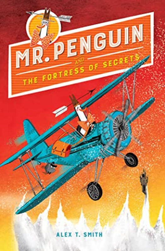Book cover for "Mr. Penguin and the Fortress of Secrets" by Alex T Smith