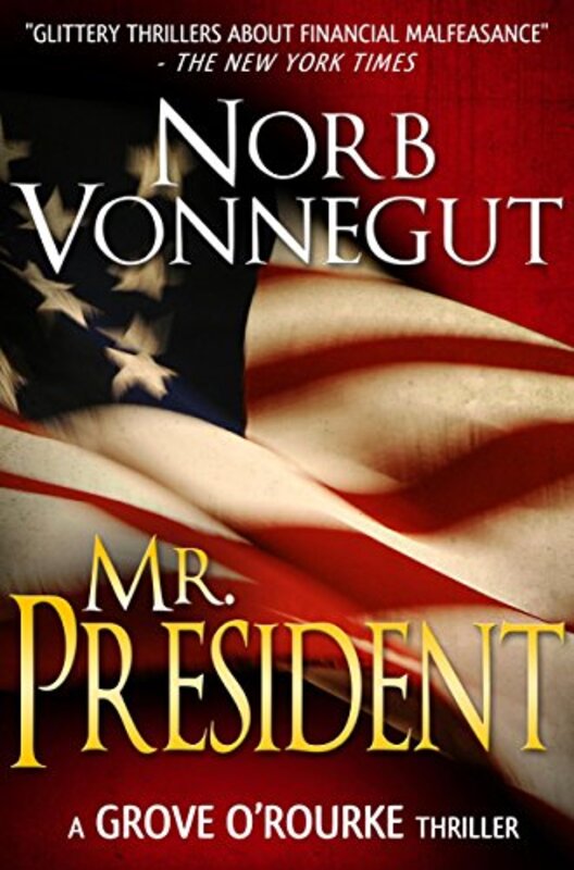 Book cover for "Mr. President" by Norb Vonnegut