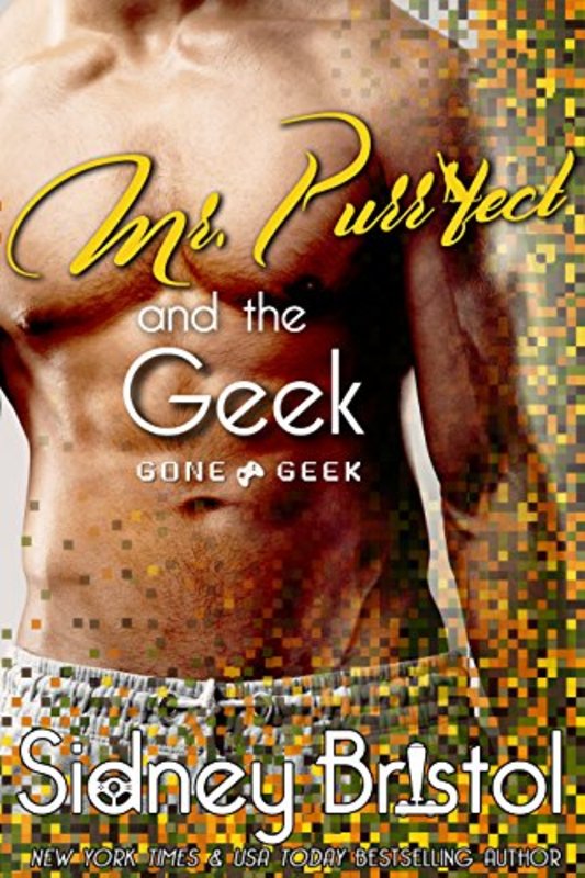 Book cover for "Mr. Purr-fect and the Geek" by Sidney Bristol