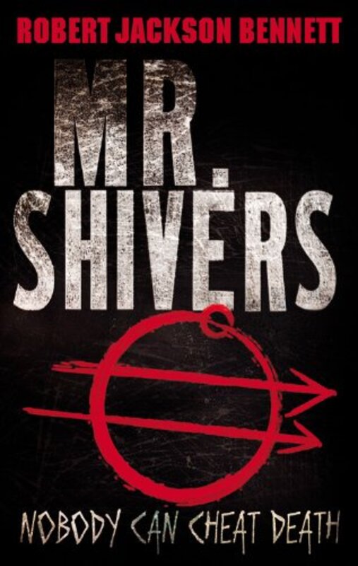 Book cover for "Mr. Shivers" by Robert Jackson Bennett