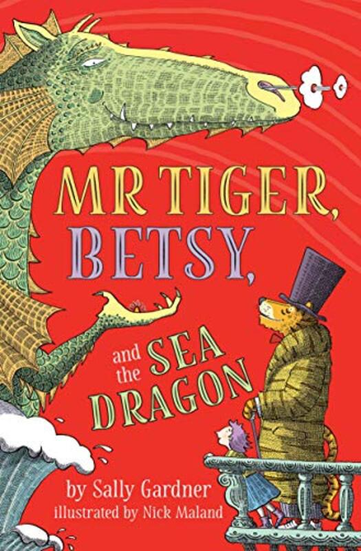 Book cover for "Mr. Tiger, Betsy, and the Sea Dragon" by Sally Gardner