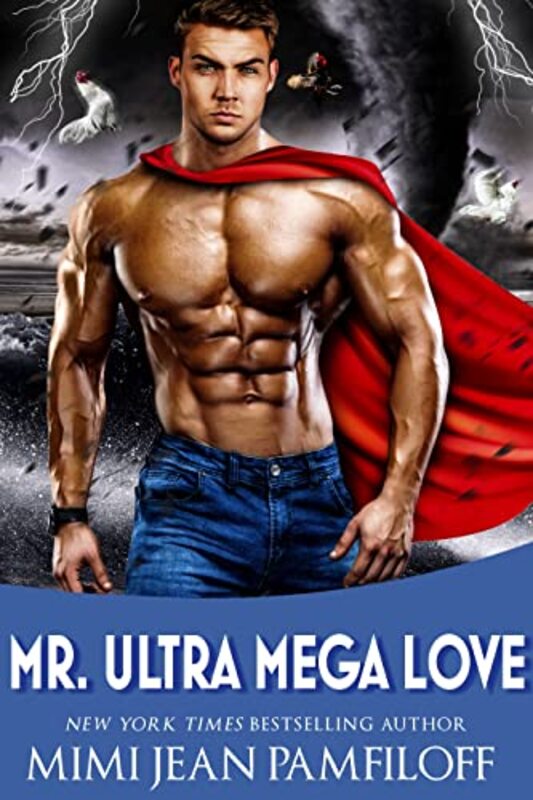 Book cover for "Mr. Ultra Mega Love" by Mimi Jean Pamfiloff