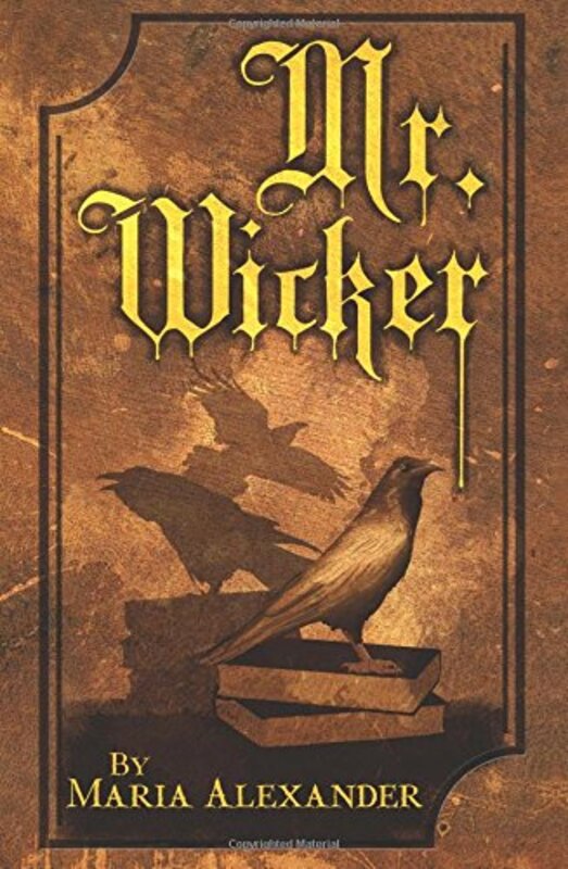 Book cover for "Mr. Wicker" by Maria Alexander