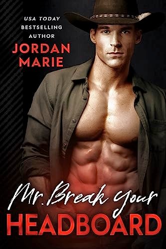 Book cover for "Mr. Break Your Headboard" by Jordan Marie