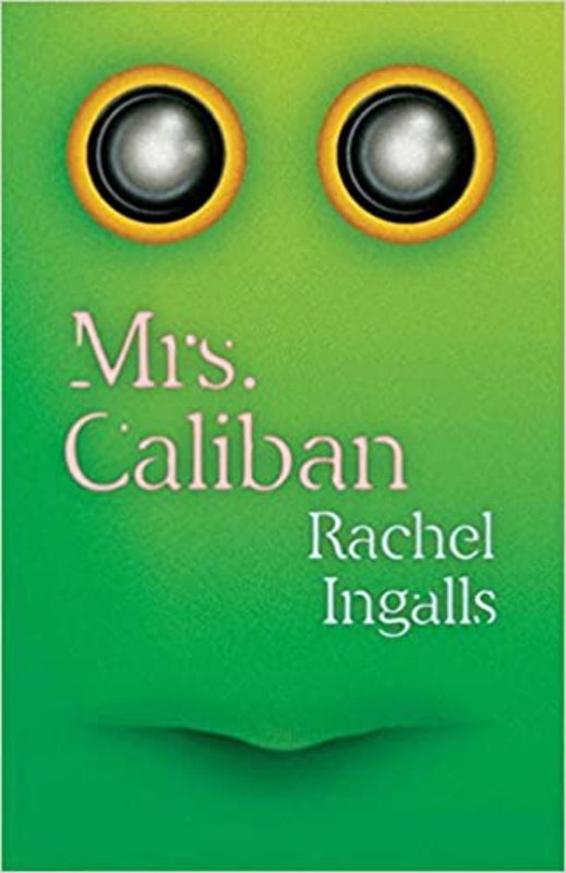 Book cover for "Mrs. Caliban" by Rachel Ingalls
