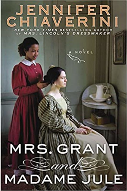 Book cover for "Mrs. Grant and Madame Jule" by Jennifer Chiaverini