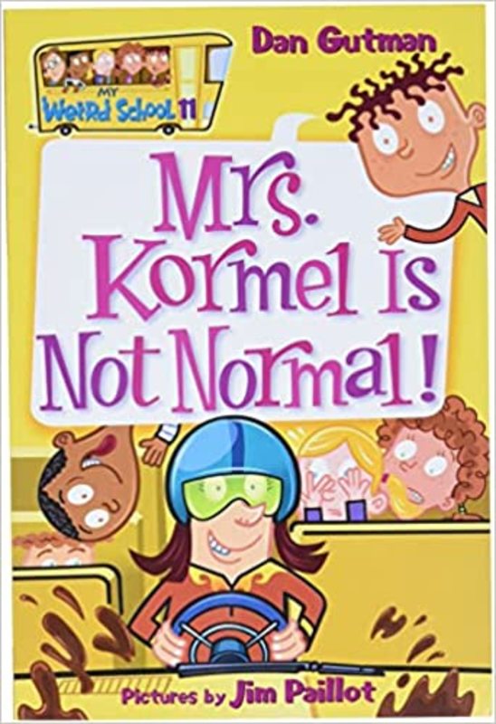 Book cover for "Mrs. Kormel Is Not Normal!" by Dan Gutman