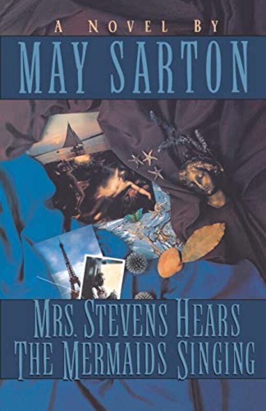 Book cover for "Mrs. Stevens Hears the Mermaids Singing" by May Sarton