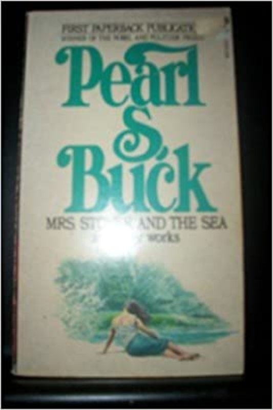 Book cover for "Mrs. Stoner and the Sea and Other Works" by Pearl S Buck