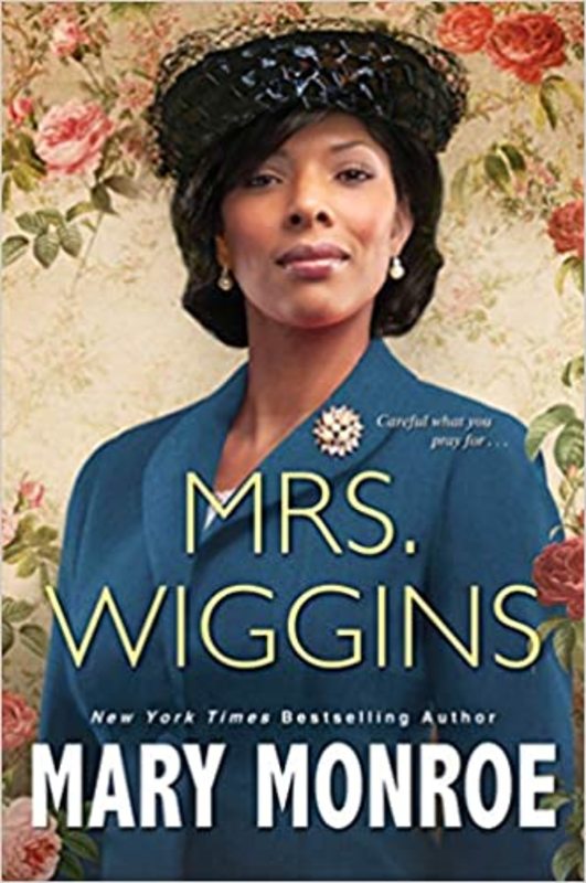 Book cover for "Mrs. Wiggins" by Mary Monroe