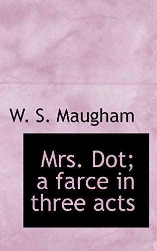 Book cover for "Mrs. Dot" by W Somerset Maugham