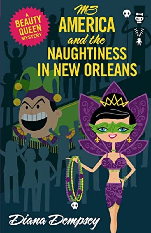 Book cover for "Ms America and the Naughtiness in New Orleans" by Diana Dempsey