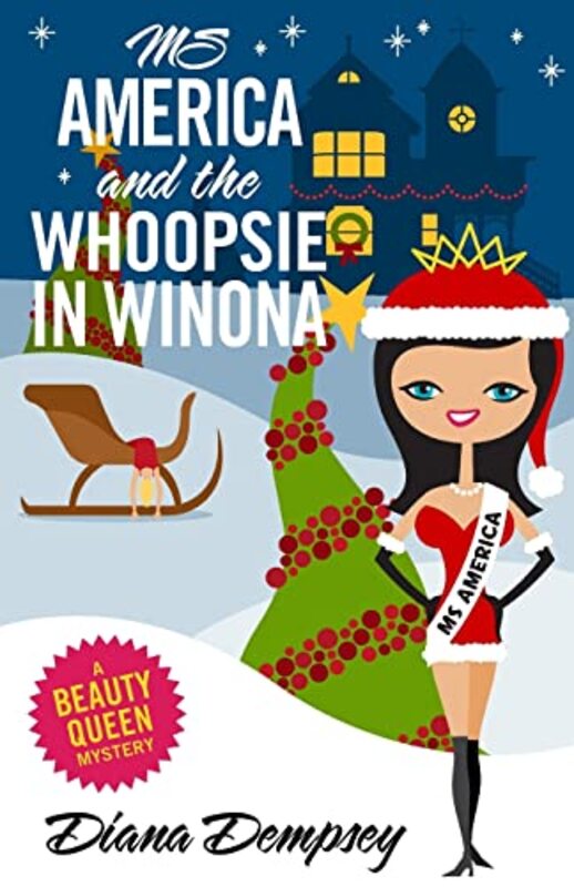 Book cover for "Ms America and the Whoopsie in Winona" by Diana Dempsey