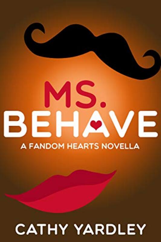 Book cover for "Ms. Behave" by Cathy Yardley