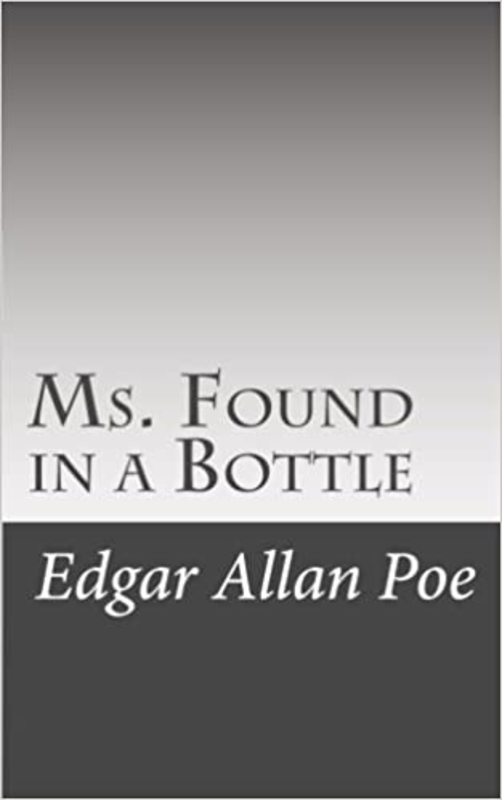 Book cover for "Ms. Found in a Bottle" by Edgar Allan Poe
