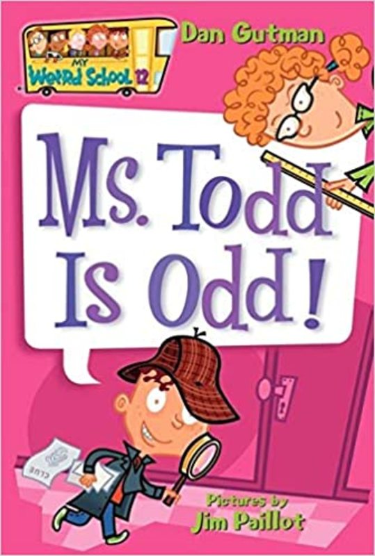 Book cover for "Ms. Todd Is Odd!" by Dan Gutman