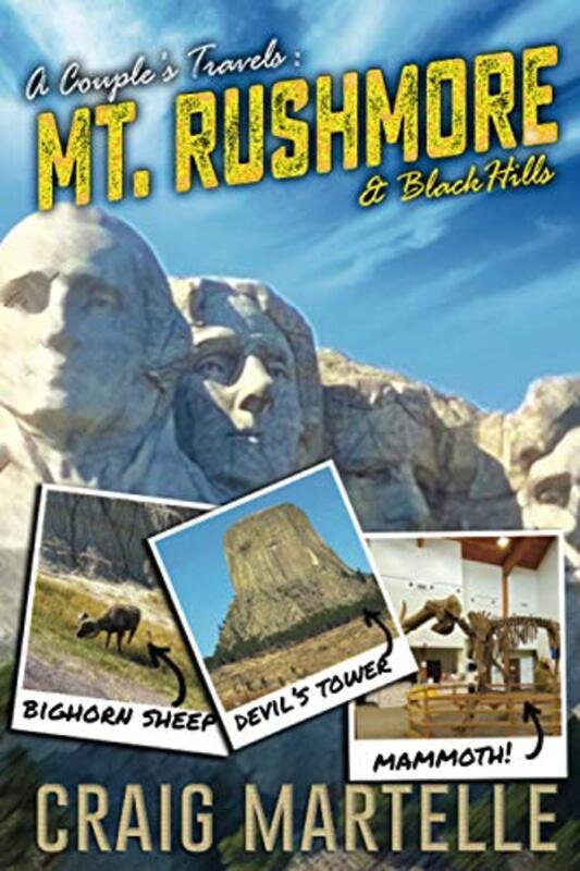 Book cover for "Mt Rushmore and the Black Hills" by Craig Martelle