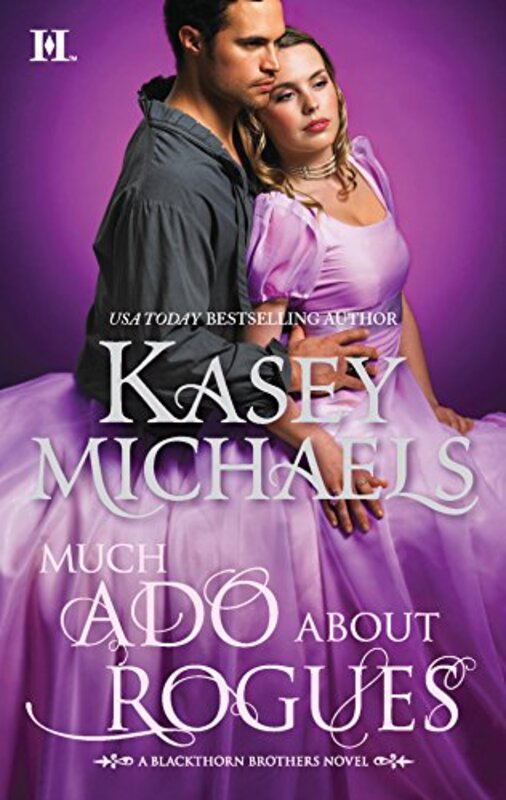 Book cover for "Much Ado About Rogues" by Kasey Michaels