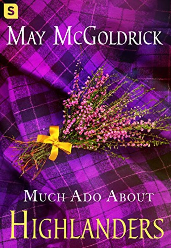Book cover for "Much Ado about Highlanders" by May McGoldrick