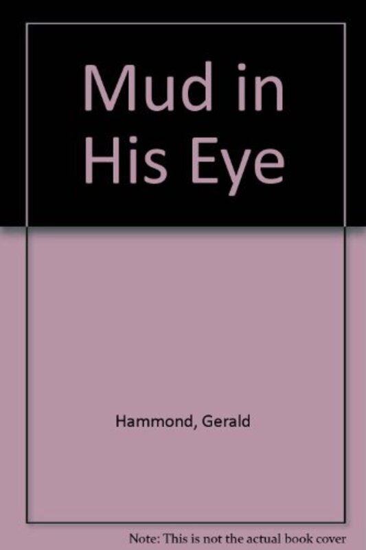 Book cover for "Mud in His Eye" by Gerald Hammond