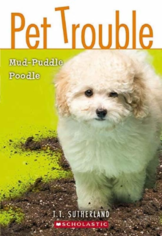 Book cover for "Mud-Puddle Poodle" by Tui T Sutherland