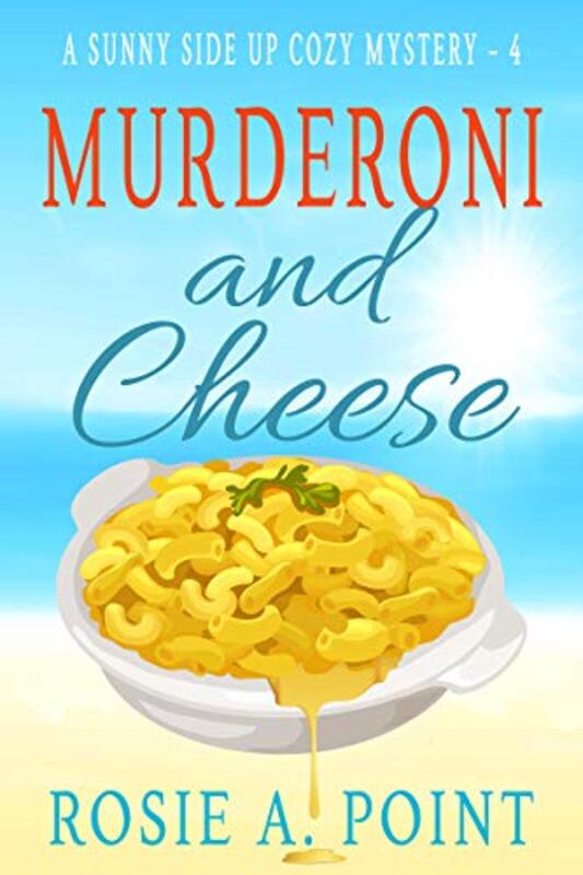 Book cover for "Muderoni and Cheese" by Rosie A Point