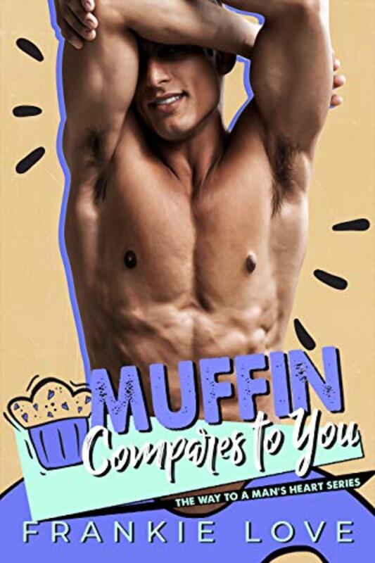Book cover for "Muffin Compares to You" by Frankie Love