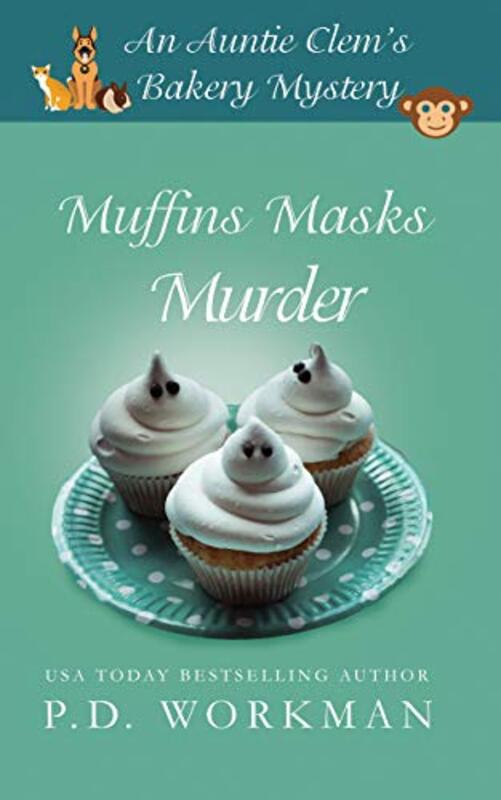 Book cover for "Muffins Masks Murder" by PD Workman